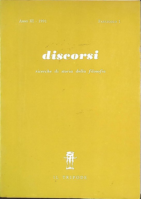 Discorsi. Ricerche di storia della filosofia. Ano XI - 1991 - Fascicolo 1