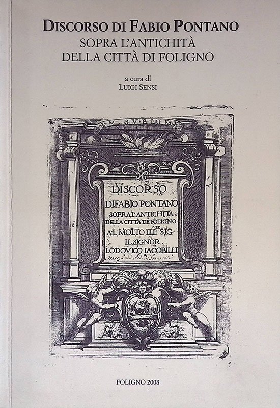Discorso di Fabio Pontano sopra l'antichità della città di Foligno | Immagine principale