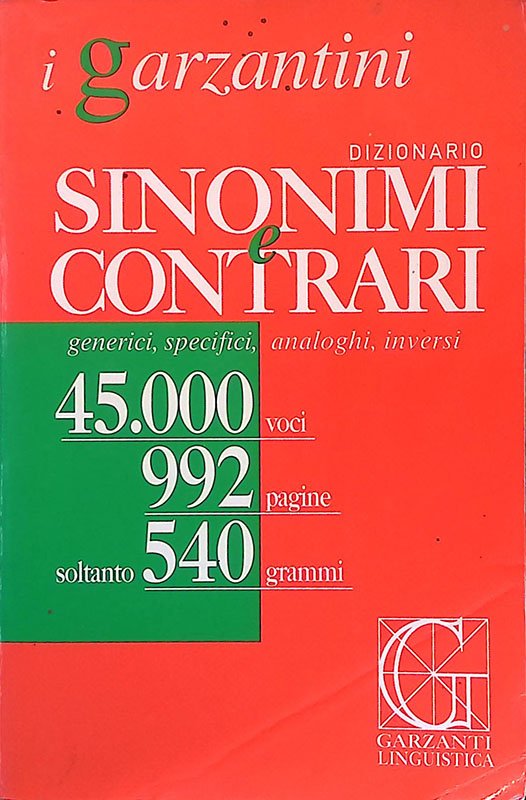Dizionario sinonimi e contrari. Generici, specifici, analoghi, inversi