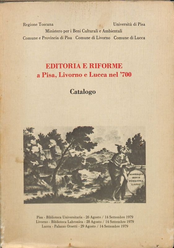 Editoria e riforme a Pisa, Livorno e Lucca nel '700. …