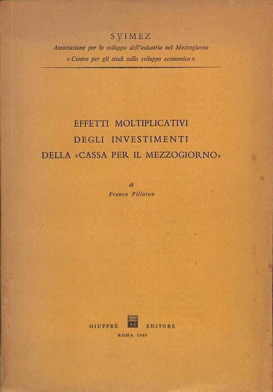 Effetti moltiplicativi degli investimenti della Cassa per il Mezzogiorno