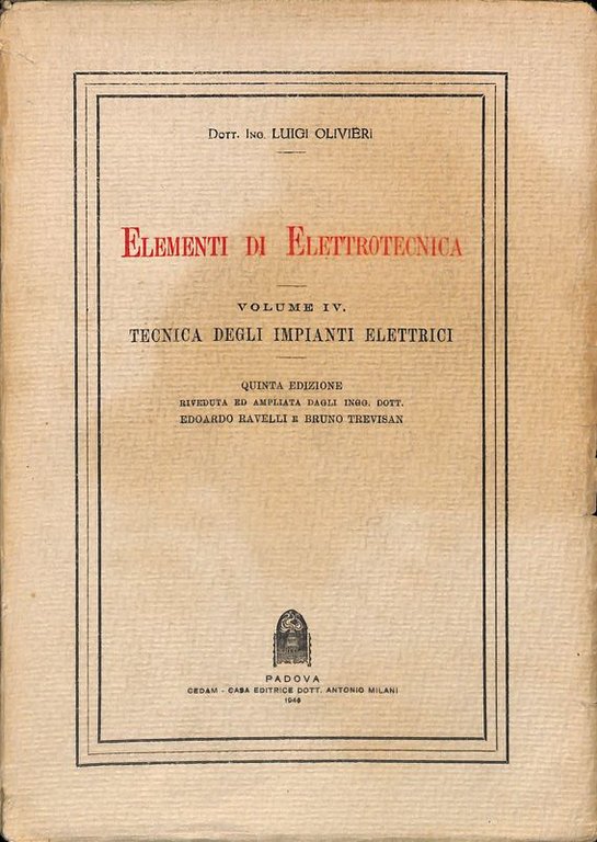 Elementi di elettrotecnica. Vol IV. Tecnica degli impianti elettrici