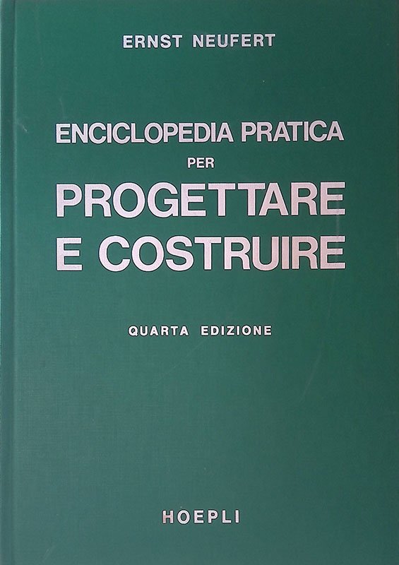 Enciclopedia pratica per progettare e costruire. Manuale ad uso di …