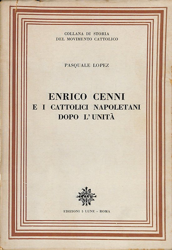 Enrico Cenni e i cattolici napoletani dopo l'Unità | Immagine principale