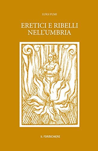 Eretici e ribelli nell'Umbria, dal 1320 al 1330