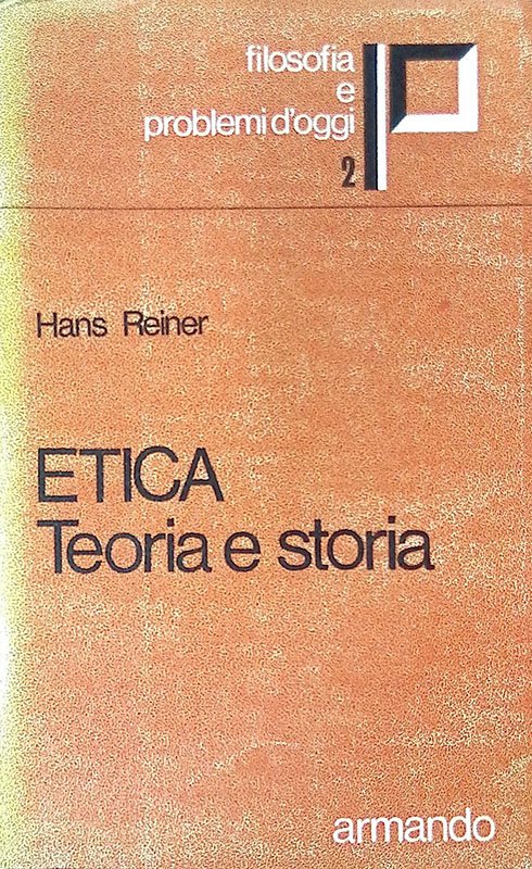 Etica. Teoria e storia