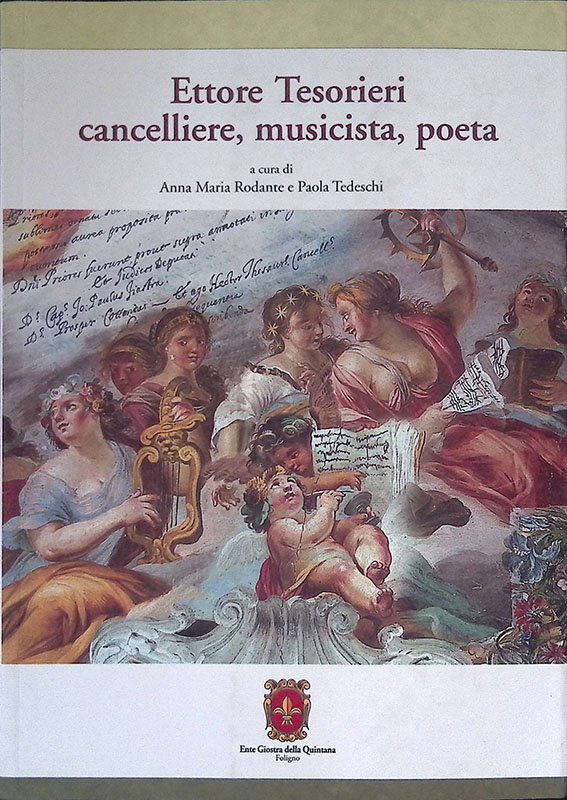 Ettore Tesorieri cancelliere, musicista, poeta