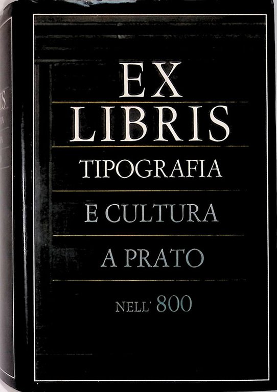 Ex libris tipografia e cultura a Prato nell'800