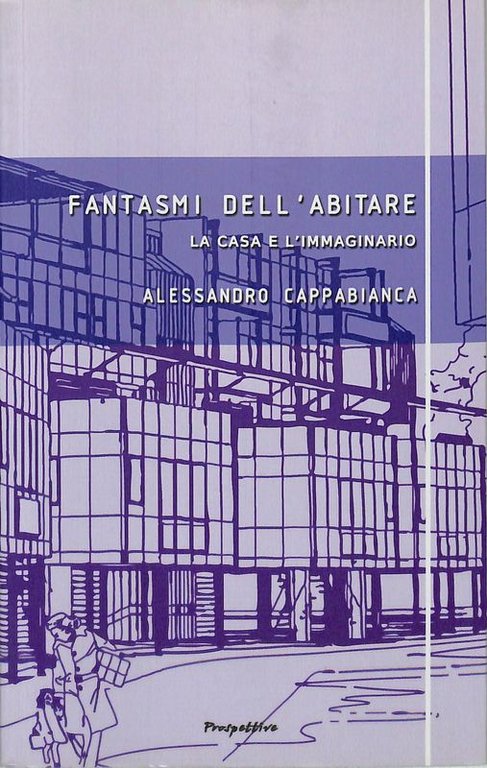 Fantasmi dell'abitare. La casa e l'immaginario