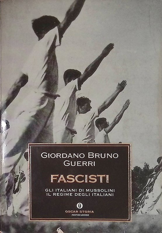 Fascisti. Gli italiani di Mussolini. Il regime degli italiani