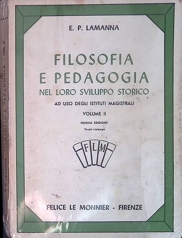 Filosofia e pedagogia nel loro sviluppo storico. Vol II. Dal …