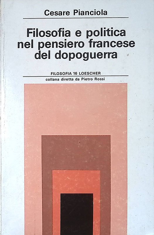 Filosofia e politica nel pensiero francese del dopoguerra