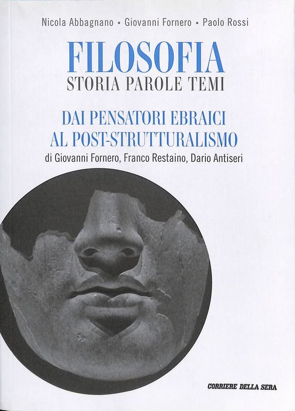 Filosofia. Storia, parole, temi. Dai pensatori ebraici al post-strutturalismo