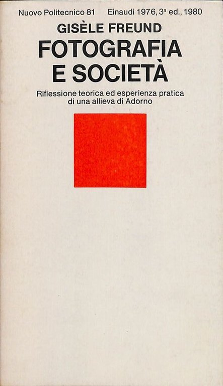 Fotografia e società. Riflessione teorica ed esperienza pratica di una allieva di Adorno