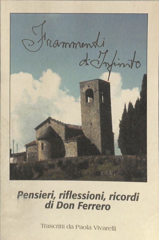 Frammenti di infinito. Pensieri, riflessioni, ricordi di Don Ferrero