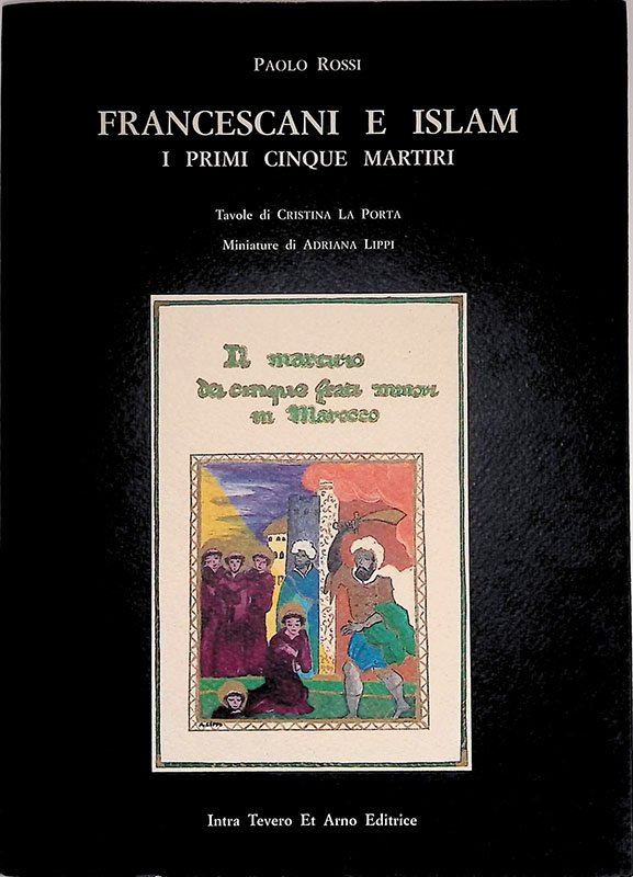 Francescani e Islam. I primi cinque martiri