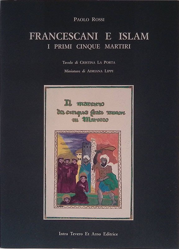 Francescani e Islam. I primi cinque martiri