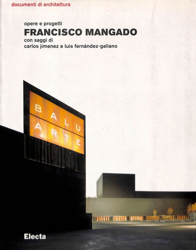 Francisco Mangado. Opere e progetti