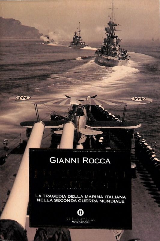 Fucilate gli ammiragli. La tragedia della marina italiana nella seconda …