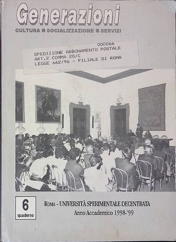 Generazioni. Cultura Socializzazione servizi. Roma Università Sperimentale Decentratat. Anno XVII, …