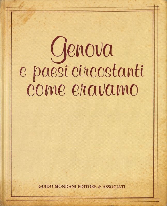 Genova e paesi circostanti come eravamo. Volume II | Immagine principale