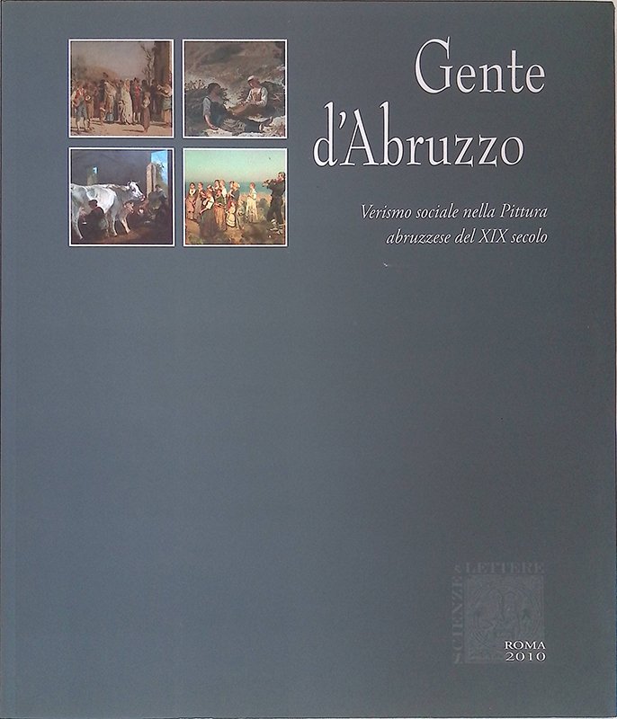 Gente d'Abruzzo. Verismo sociale nella Pittura abruzzese del XIX secolo