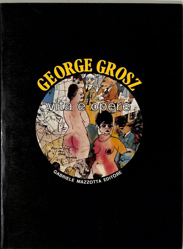 George Grosz. Vita e opere | Immagine principale