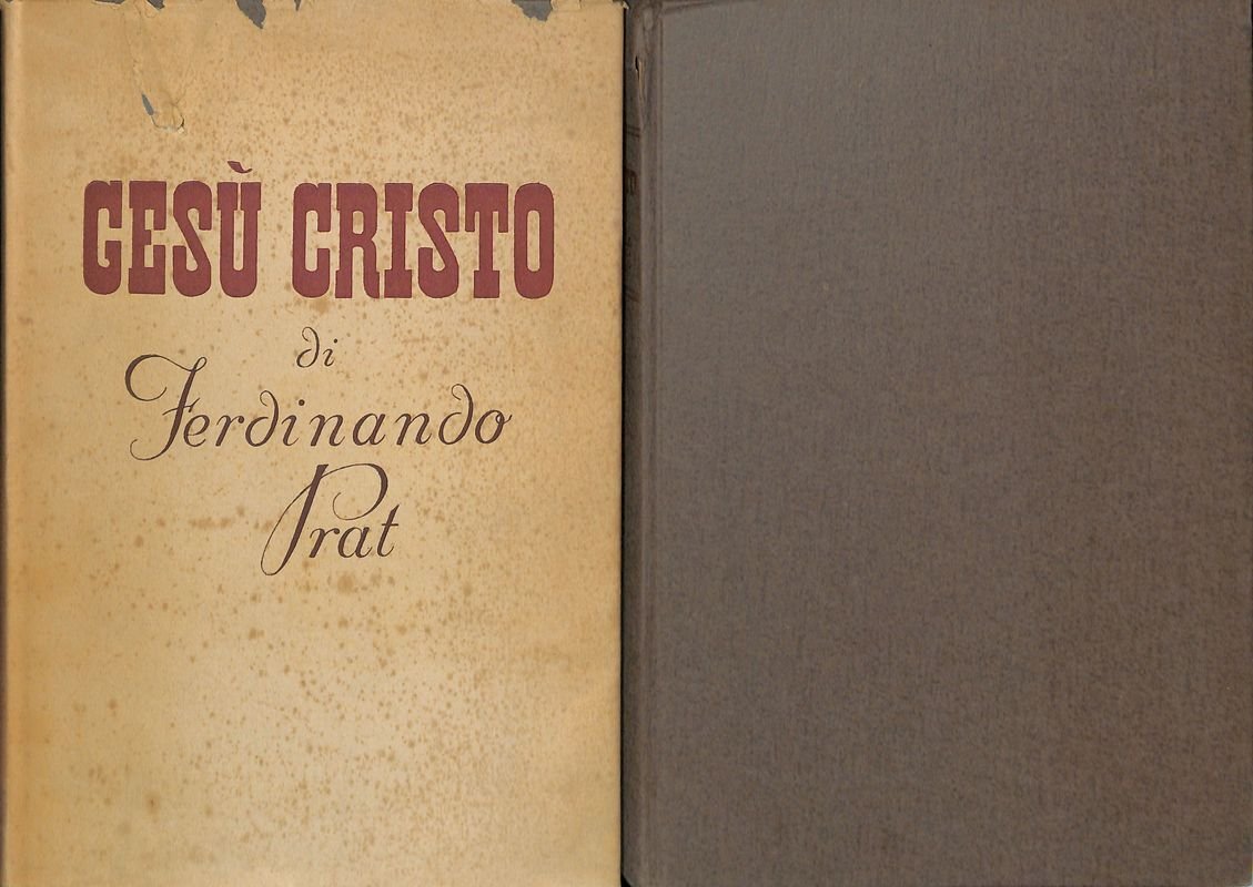 Gesù Cristo. La sua vita, la sua dottrina, l'opera sua. …