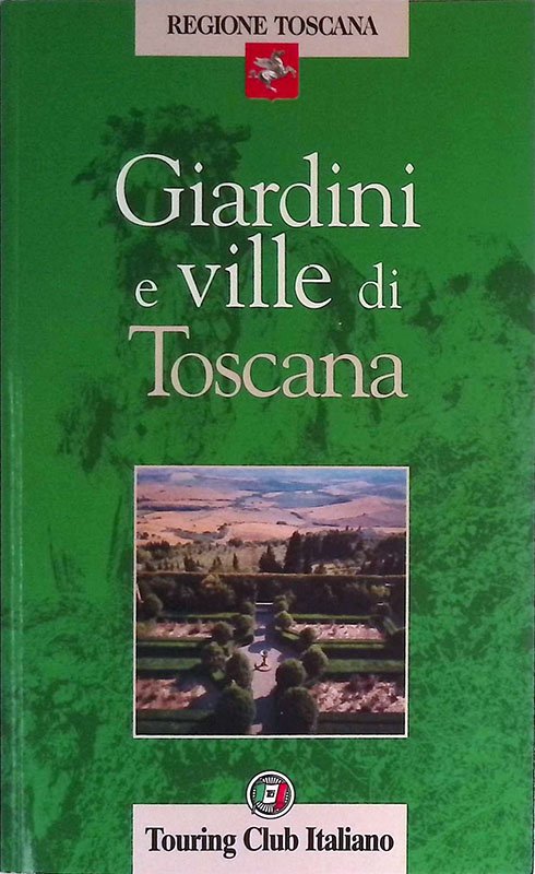 Giardini e ville in Toscana