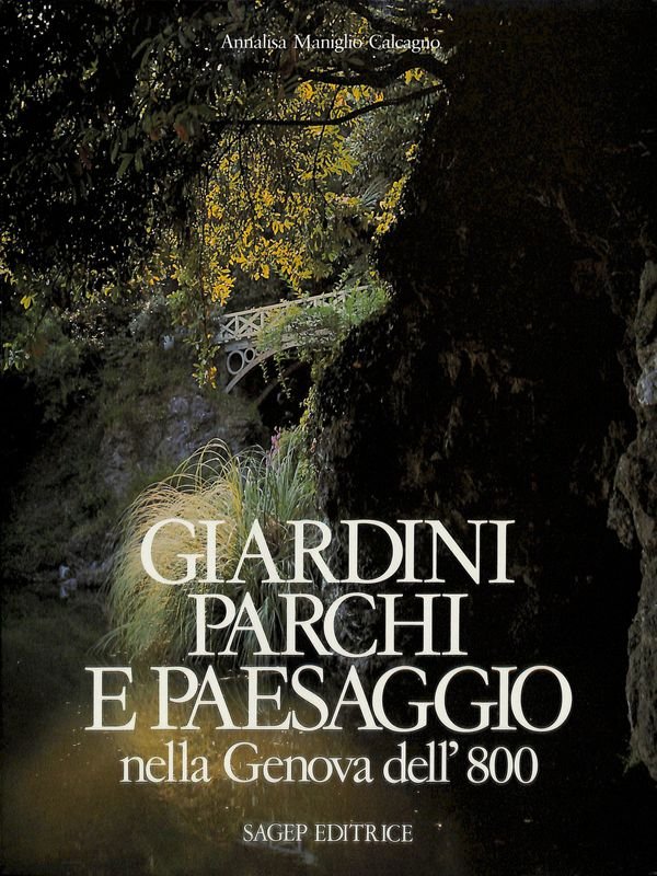 Giardini parchi e paesaggio nella Genova dell' 800
