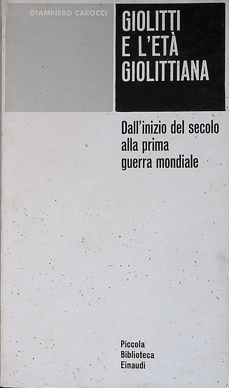 Giolitti e l'età giolittiana. Dall'inizio del secolo alla prima guerra … | Immagine principale