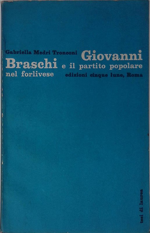 Giovanni Braschi e il partito popolare nel forlivese