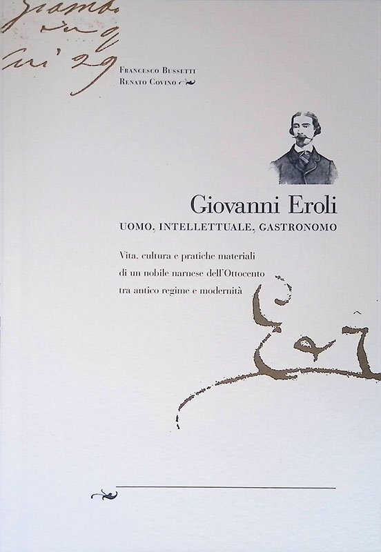Giovanni Eroli. Uomo, Intellettuale, Gastronomo. Vita, cultura e pratiche materiali …