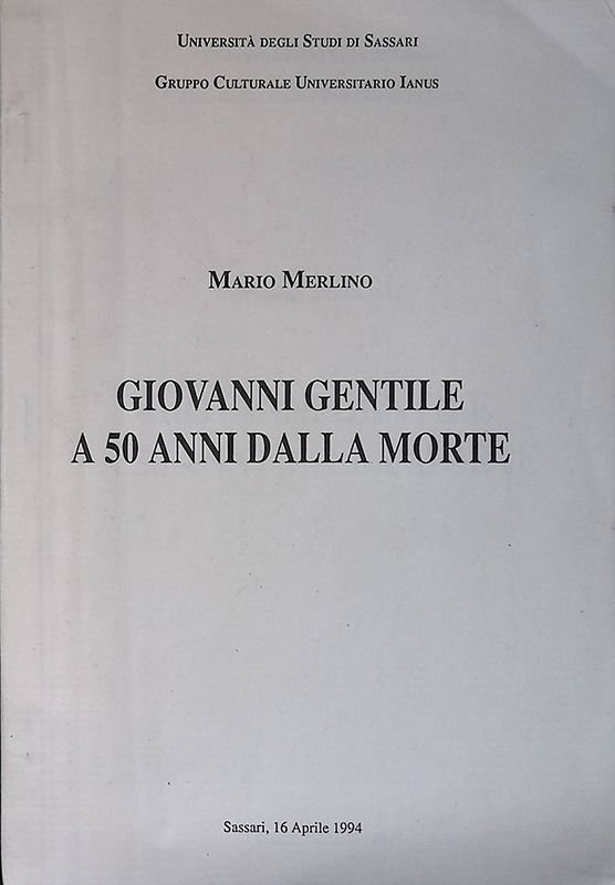 Giovanni Gentile a 50 anni dalla morte