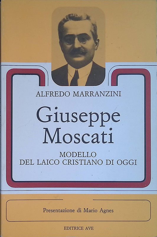Giuseppe Moscati. Modello del laico cristiano di oggi