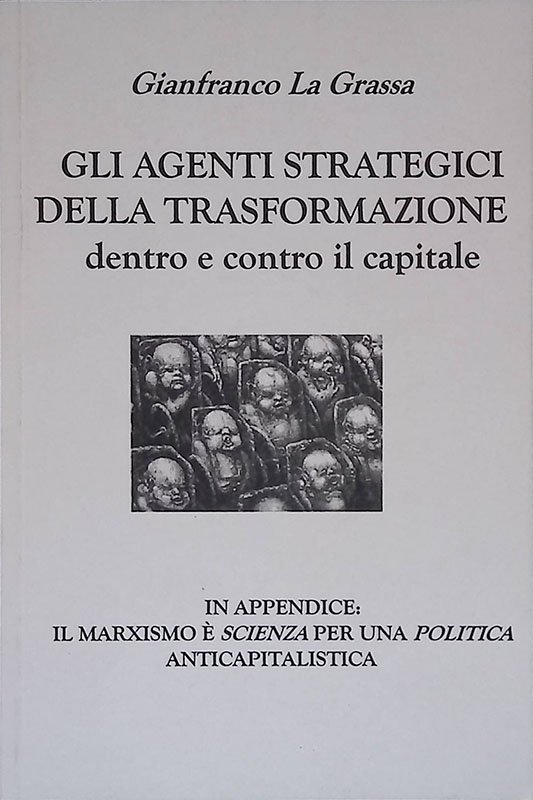 Gli agenti strategici della trasformazione dentro e contro il capitale