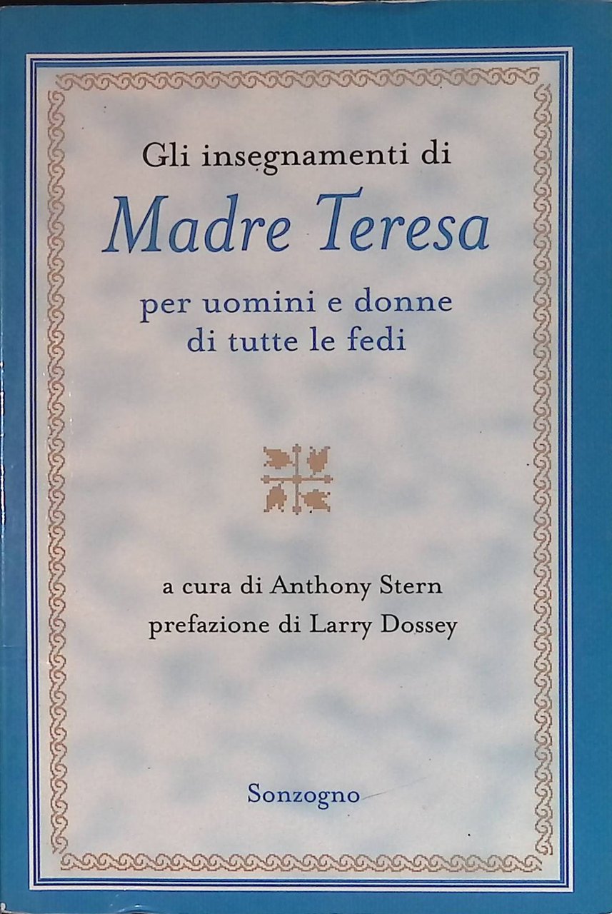 Gli insegnamenti di madre Teresa per uomini e donne di …