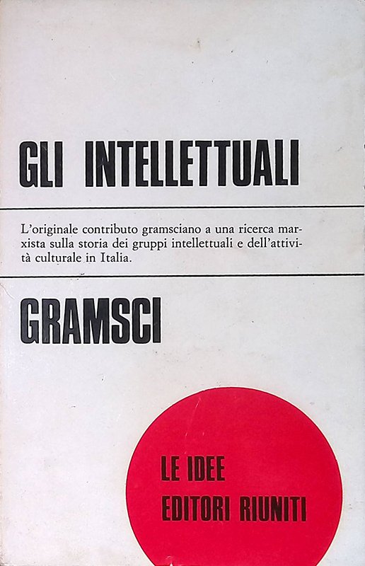 Gli intellettuali e l'organizzazione della cultura