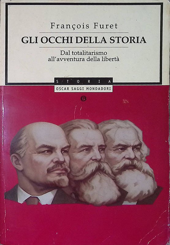 Gli occhi della storia. Dal totalitarismo all'avventura della libertà