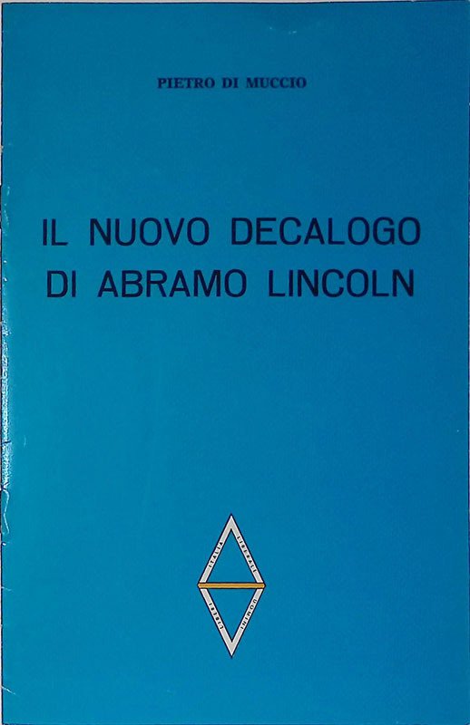 Gli Opuscoli Blu. Il nuovo decalogo di Abramo Lincon