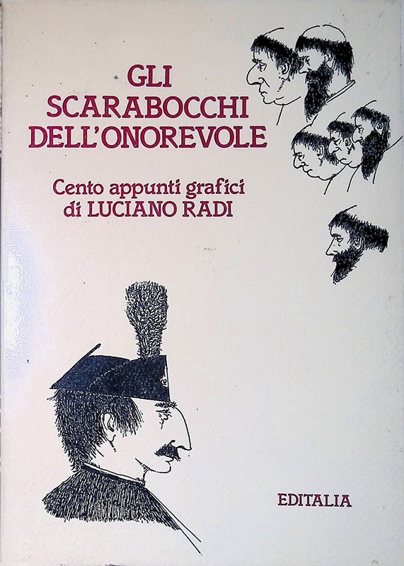 Gli scarabocchi dell'onorevole. Cento appunti grafici presentati da G. Andreotti …
