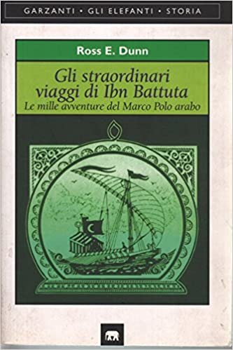 Gli straordinari viaggi di Ibn Battuta. Le mille avventure del …