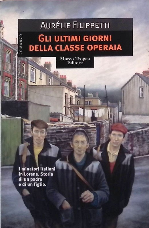 Gli ultimissimi giorni della classe operaia
