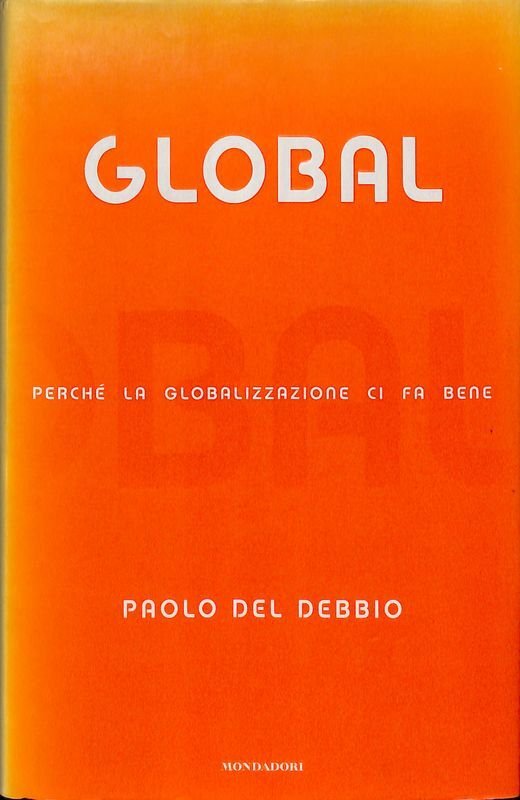 Global. Perché la globalizzazione ci fa bene