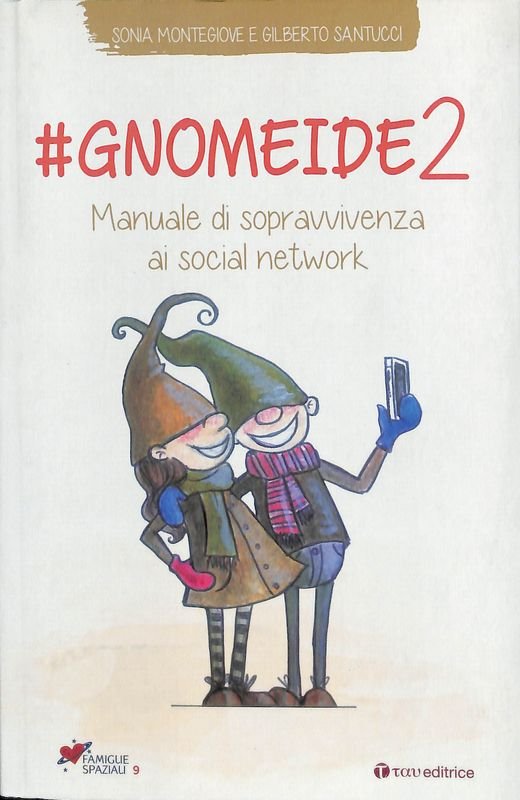 Gnomeide 2. Manuale di sopravvivenza ai social network