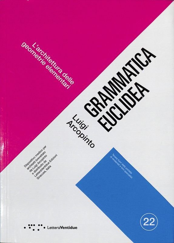 Grammatica euclidea. L'architettura delle geometrie elementari