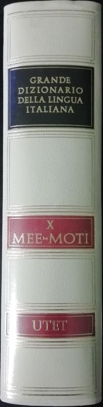 Grande dizionario della lingua italiana. X