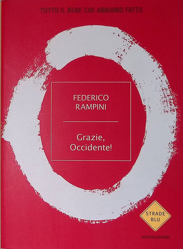Grazie, Occidente! Tutto il bene che abbiamo fatto