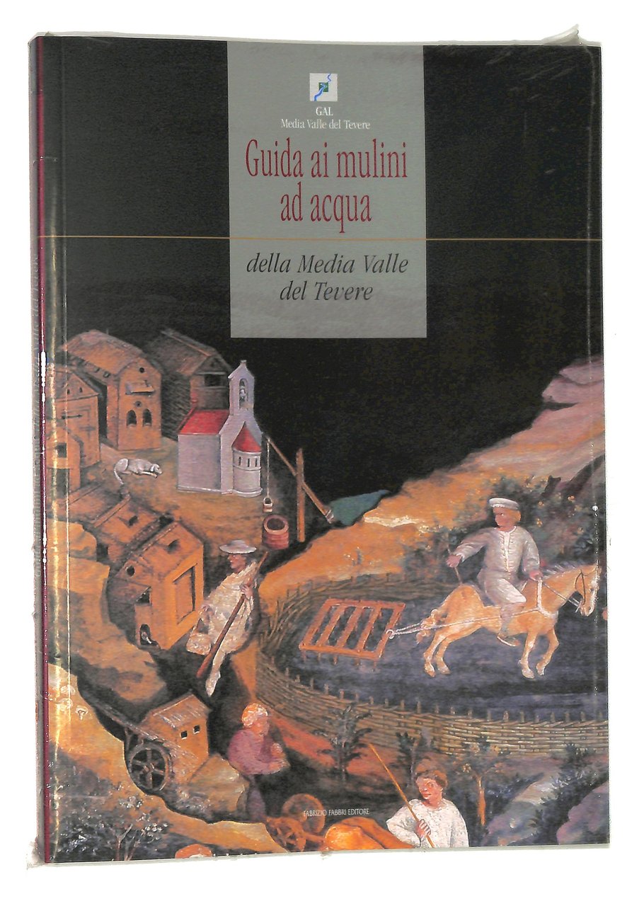 Guida ai mulini ad acqua della Media Valle del Tevere