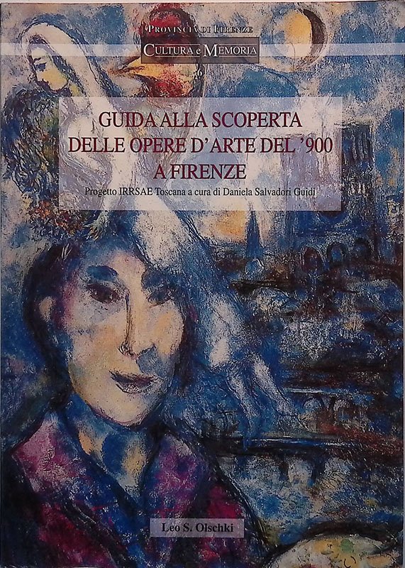 Guida alla scoperta delle opere d'arte del '900 a Firenze. …